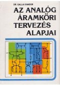 Dr. Gallai Sándor - Az analóg áramköri tervezés alapjai
