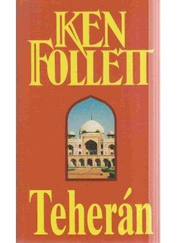 Ken Follett - Teherán Ken Follett - Teherán, null 1997 antikvár könyv