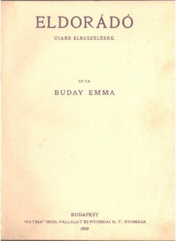 Buday Emma - Eldorádó, Budapest 1909 antikvár könyv