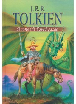 J. R. R. Tolkien - A sonkádi Egyed gazda J. R. R. Tolkien - A sonkádi Egyed gazda, 2002 antikvár könyv