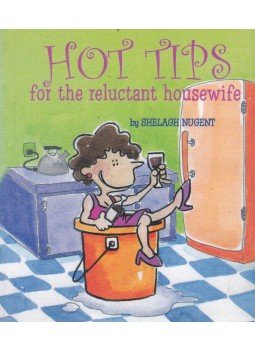 Shelagh Nugent - Hot Tips for the reluctant housewife, London 2001 antikvár könyv