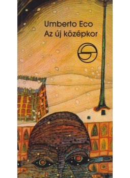 Umberto Eco - Az új középkor Umberto Eco - Az új középkor, Budapest 2002 antikvár könyv
