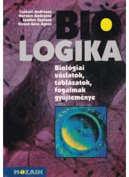 Csókási Andrásné, Horváth Andrásné, Jámbor Gyuláné, Kissné Gera Ágnes - Biologika Csókási Andrásné, Horváth Andrásné, Jámbor Gyuláné, Kissné Gera Ágnes - Biologika, Szeged 1998 antikvár könyv