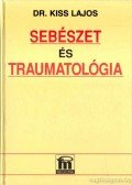 Dr. Kiss Lajos - Sebészet és traumatológia