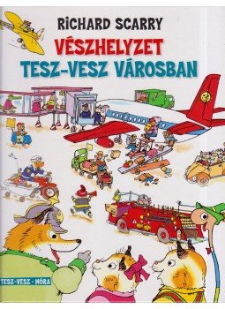 Richard Scarry - Vészhelyzet Tesz-Vesz városban Richard Scarry - Vészhelyzet Tesz-Vesz városban, Budapest 2018 antikvár könyv