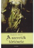 Elizabeth Abbott - A szeretők története