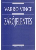 Varró Vince - Zárójelentés
