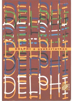 Vámossy Zoltán - Delphi a gyakorlatban Vámossy Zoltán - Delphi a gyakorlatban, 1998 antikvár könyv