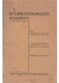 Mohácsy Mátyás - A gyümölcstermesztés kézikönyve