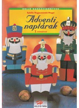 Nogai-Rogaczewski Sybille - Adventi naptárak Nogai-Rogaczewski Sybille - Adventi naptárak, 0 antikvár könyv