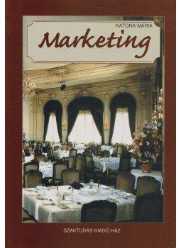 Katona Mária - Marketing Katona Mária - Marketing, Budapest 2005 antikvár könyv