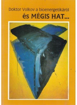 Volkov, Jurij - És mégis hat... Volkov, Jurij - És mégis hat..., Budapest 1994 antikvár könyv