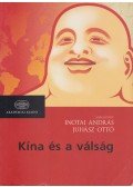 Inotai András,Juhász Ottó - Kína és a válság