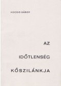 Kocsis Gábor - Az időtlenség kőszilánkja (dedikált)
