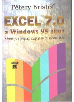 Dr. Pétery Kristóf - Excel 7.0 a Windows 95 alatt Dr. Pétery Kristóf - Excel 7.0 a Windows 95 alatt, Budapest 0 antikvár könyv
