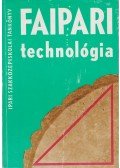Kováts Imréné - Faipari technológia I.