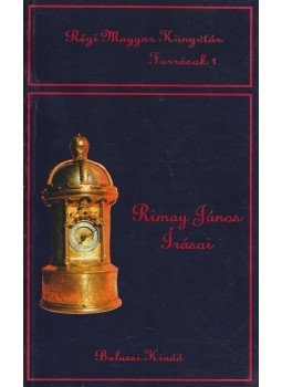Rimay János - Rimay János írásai Rimay János - Rimay János írásai, Budapest 1992 antikvár könyv