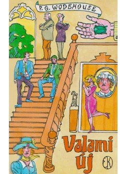 P. G. Wodehouse - Valami új P. G. Wodehouse - Valami új, Budapest 2006 antikvár könyv