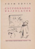 Tóth Ervin - Csúfondáros rajzolatok  (aláírt)