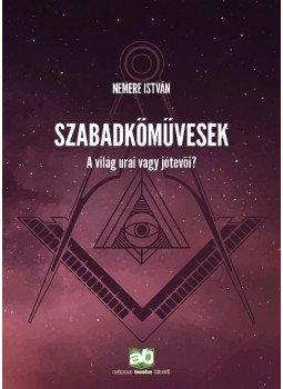 Nemere István - Szabadkőművesek, null 2017 antikvár könyv