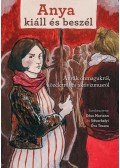 Dósa Mariann,Udvarhelyi Éva Tessza - Anya kiáll és beszél