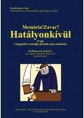 Prof.Dr.Bonvy Iván - Memória!Zavar? Hatályonkívül, avagy a legújabb és mindig aktuális jogi anekdoták