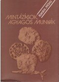 Kardos Mária - Mintázások, agyagos munkák