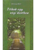 Kálnay Adél - Titkok egy régi kertben