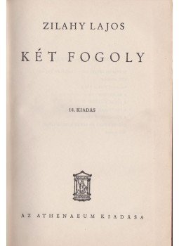 Zilahy Lajos - Két fogoly Zilahy Lajos - Két fogoly, Budapest 0 antikvár könyv