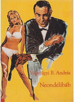 Vágvölgyi B. András - Neondélibáb Vágvölgyi B. András - Neondélibáb, Budapest 2002 antikvár könyv