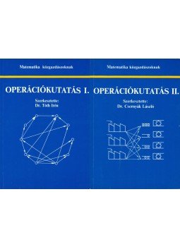 Dr. Tóth Imre, Dr. Csernyák László - Operációkutatás I-II. Dr. Tóth Imre, Dr. Csernyák László - Operációkutatás I-II., Budapest 1999 antikvár könyv