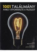 Challoner, Jack - 1001 találmány, amely átformálta a világot