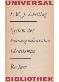 Friedrich Wilhelm Joseph Schelling - System des transzendentalen Idealismus