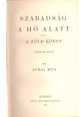 Jókai Mór - Szabadság a hó alatt vagy a zöld könyv