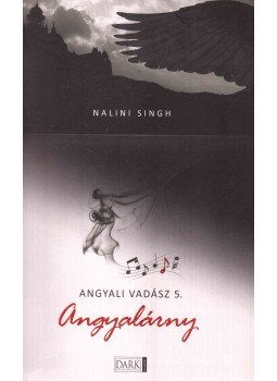 Singh, Nalini - Angyalárny Singh, Nalini - Angyalárny, Budapest 2013 antikvár könyv