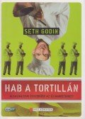 Seth Godin - Hab a tortillán