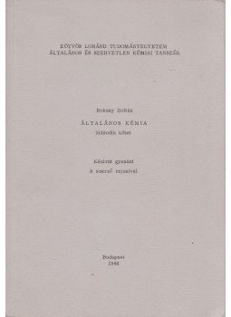 Dr. Boksay Zoltán - Általános kémia második kötet Dr. Boksay Zoltán - Általános kémia második kötet, Budapest 1986 antikvár könyv