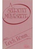 Erich Fromm - A szeretet művészete