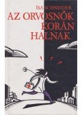 Isa Schneider - Az orvosnők korán halnak