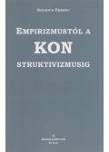 Odorics Ferenc - Empirizmustól a KONstruktivizmusig