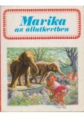 Gilbert Delahaye,Marcel Marlier - Marika az állatkertben