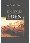 Péter György - Digitális éden