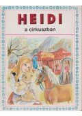 Csüllög Éva,Johanna Spyri - Heidi a cirkuszban