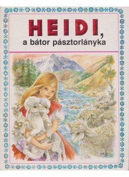 Csüllög Éva, Johanna Spyri - Heidi, a bátor pásztorlányka Csüllög Éva, Johanna Spyri - Heidi, a bátor pásztorlányka, 1984 antikvár könyv