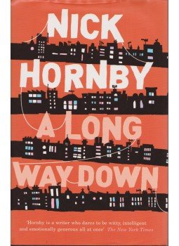 Nick Hornby - A Long Way Down Nick Hornby - A Long Way Down, 2005 antikvár könyv