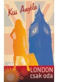 Kiss Angéla - London csak oda