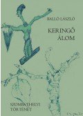 Balló László - Keringő álom - Szombathelyi történet