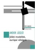 Andor László - Jóléti modellek, európai válságok