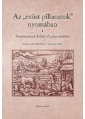 Hild Márta, Madarász Aladár (szerk.) - Az "ezüst pillanatok" nyomában - Tanulmányok Bekker Zsuzsa emlékére
