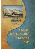 Lizsicsár Mihály,Dr. Sárváry Mariann,Holbok Gabriella - A Budai Középiskola évkönyve 2004-2005. tanév